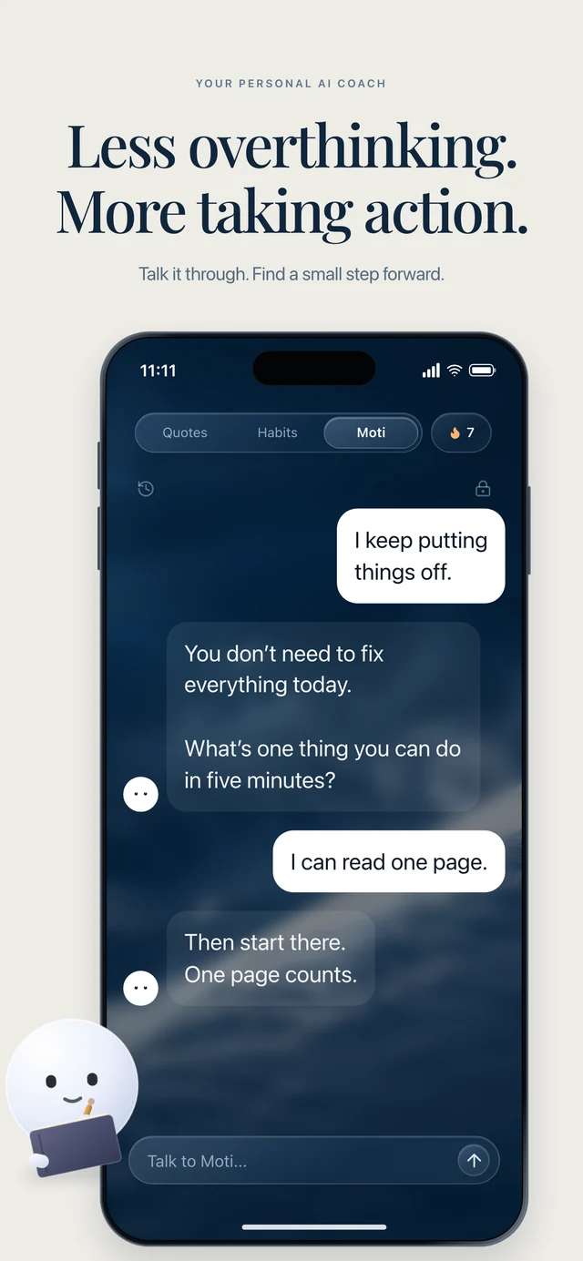Motivational for iPhone — Meet Moti. Talk it through. Find your next small step.